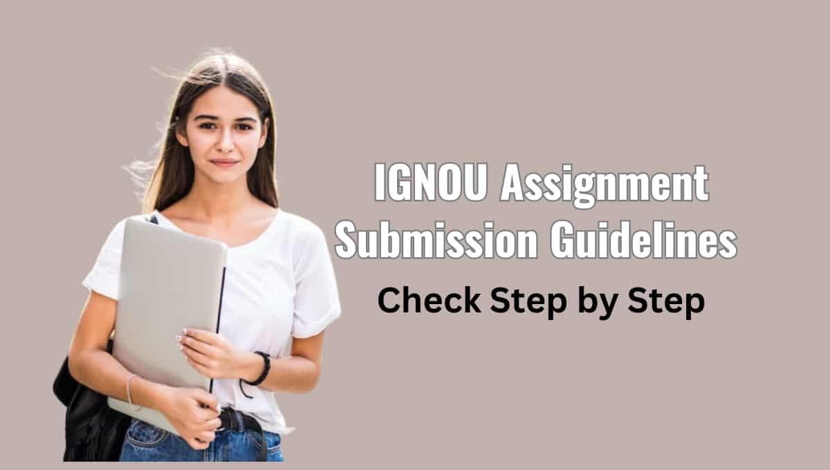 IGNOU Assignment Submission Guidelines