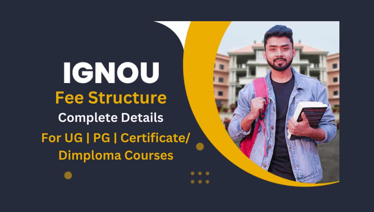 IGNOU Fee Structure 2023 Complete Details, Check form Here
